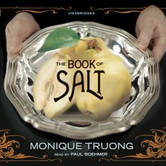 The Book of Salt Audiobook, by Monique Truong