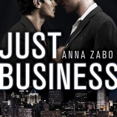 Just Business Audiobook, by Anna Zabo
