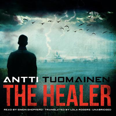 The Healer Audiobook, by Antti Tuomainen