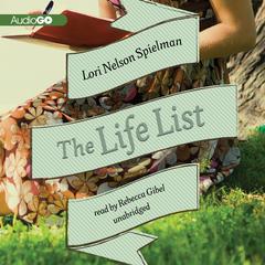 The Life List Audiobook, by Lori Nelson Spielman