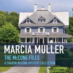 The McCone Files Audiobook, by Marcia Muller