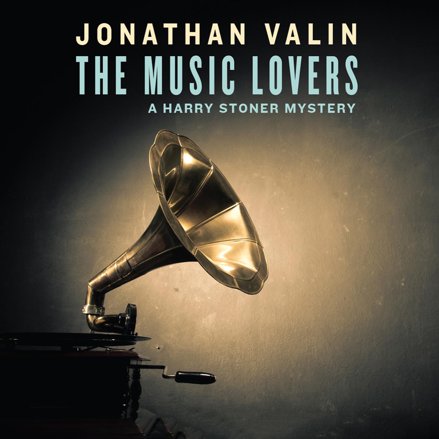 The Music Lovers: A Harry Stoner Mystery Audiobook, by Jonathan Valin