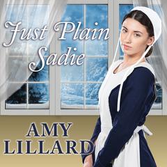 Just Plain Sadie Audiobook, by Amy Lillard