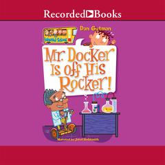 Mr. Docker is off His Rocker! Audiobook, by Dan Gutman