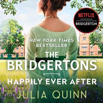The Bridgertons: Happily Ever After Audiobook, by Julia Quinn