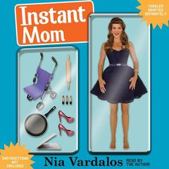 Instant Mom Audiobook, by Nia Vardalos