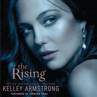 The Rising Audiobook, by Kelley Armstrong
