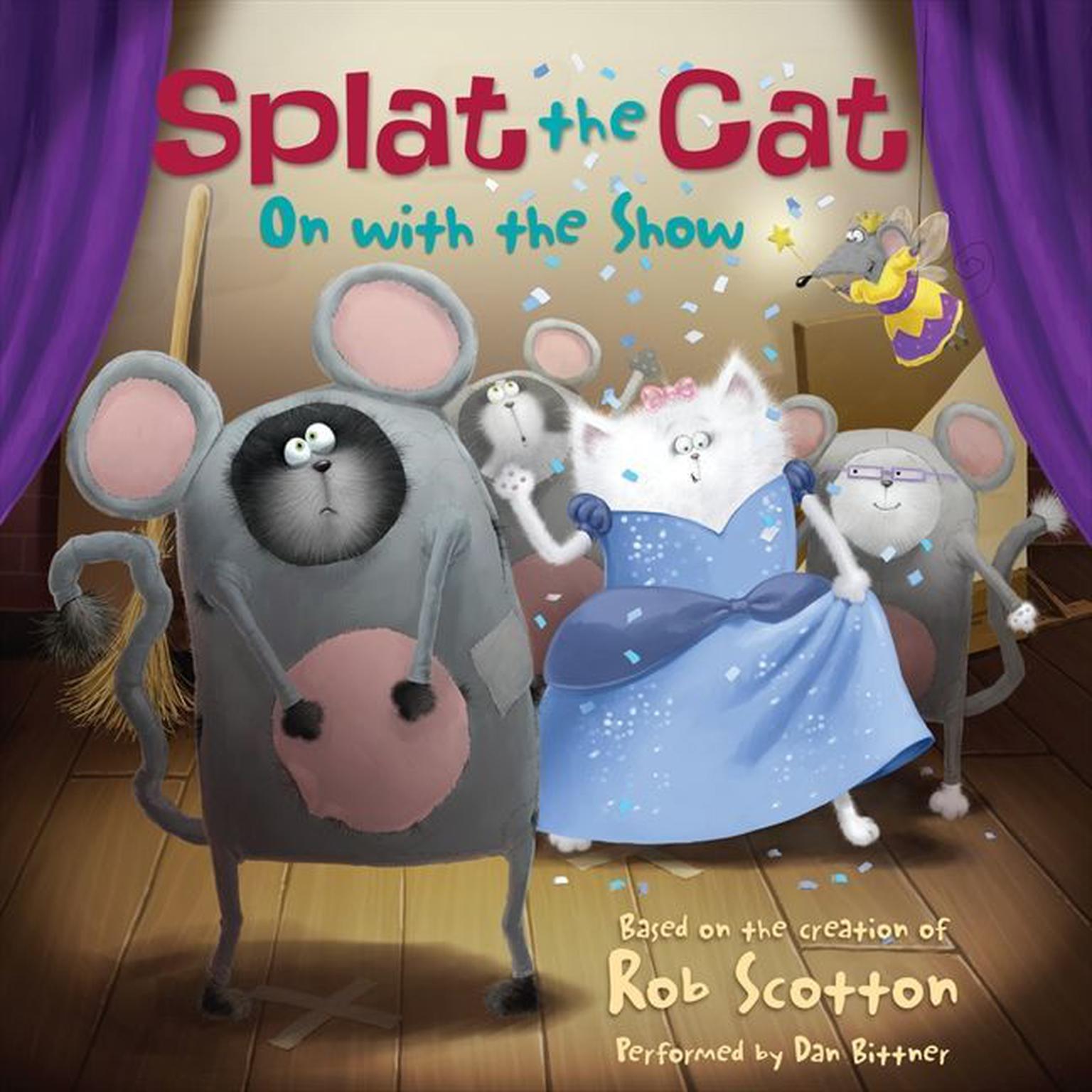 Splat the Cat: On with the Show Audiobook, by Rob Scotton