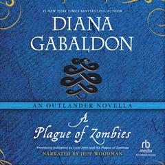 A Plague of Zombies: An Outlander Novella Audiobook, by 