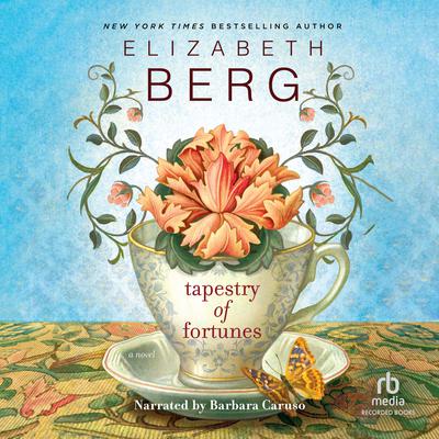 Tapestry of Fortunes Audiobook, by Elizabeth Berg
