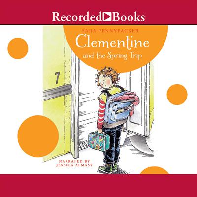 Clementine and the Spring Trip Audiobook, by Sara Pennypacker