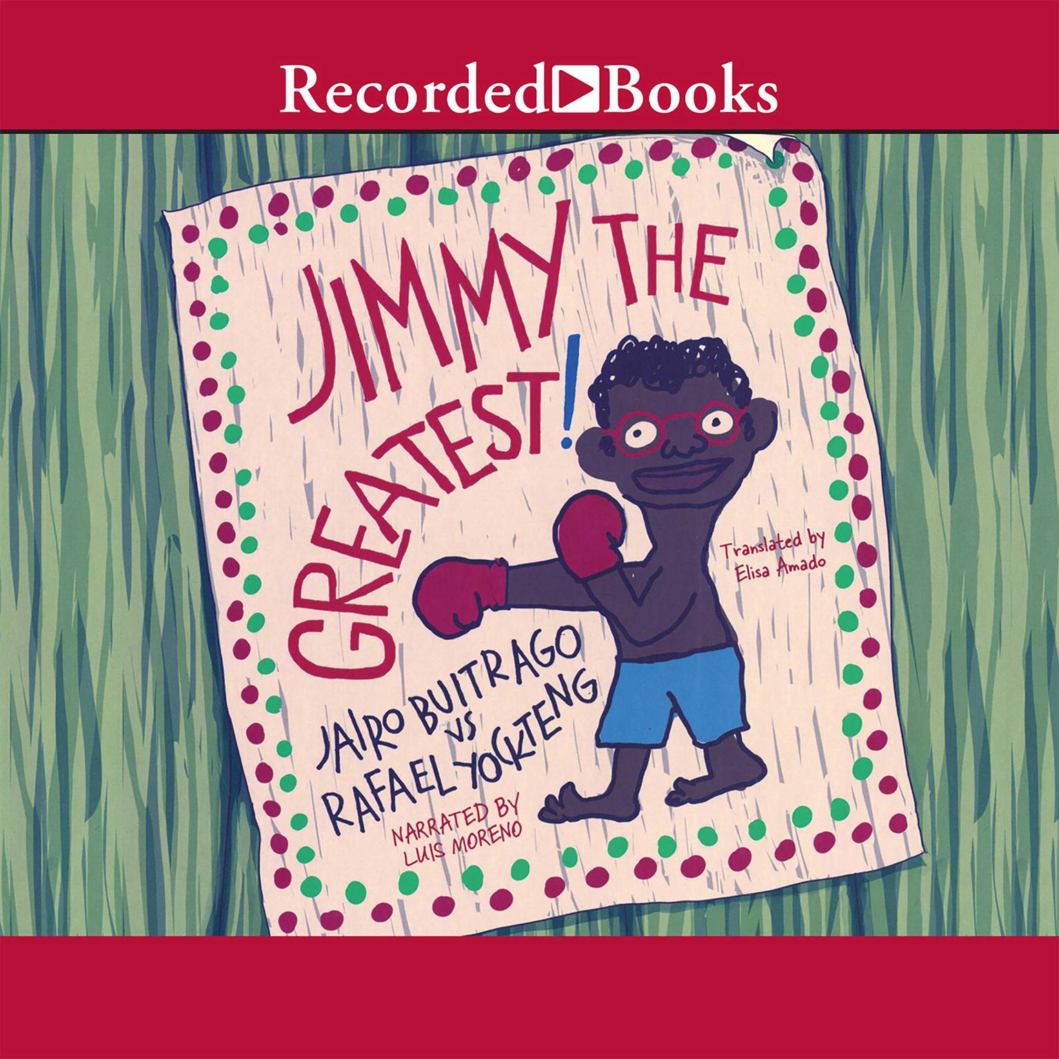 Jimmy the Greatest Audiobook, by Jairo Buitrago