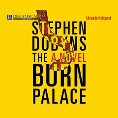 The Burn Palace Audiobook, by Stephen Dobyns