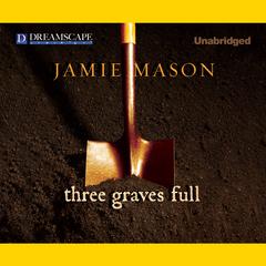Three Graves Full Audiobook, by Jamie Mason