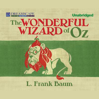 The Wonderful Wizard of Oz Audiobook, by 