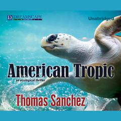 American Tropic Audiobook, by 
