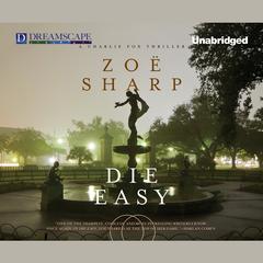 Die Easy Audiobook, by Zoë Sharp