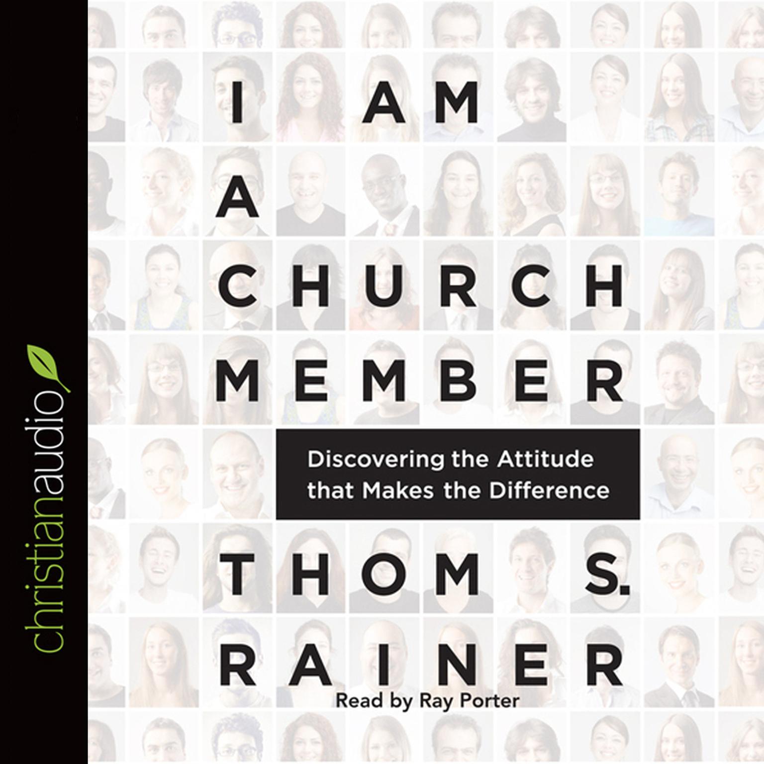 I Am a Church Member: Discovering the Attitude that Makes the Difference Audiobook, by Thom S. Rainer