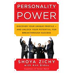 Personality Power: Discover Your Unique Profile-and Unlock Your Potential for Breakthrough Success Audiobook, by Shoya Zichy