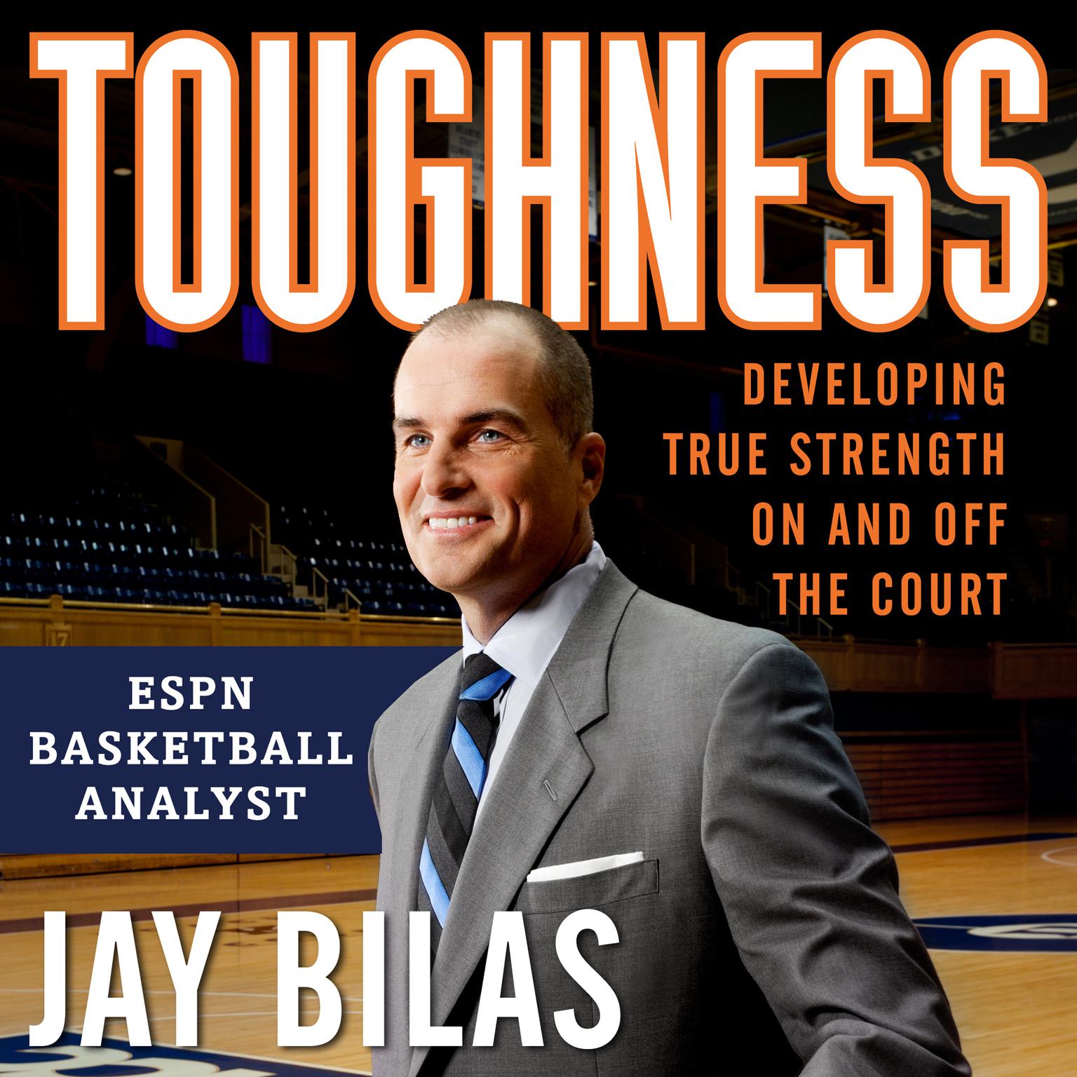Toughness: Developing True Strength On and Off the Court Audiobook, by Jay Bilas