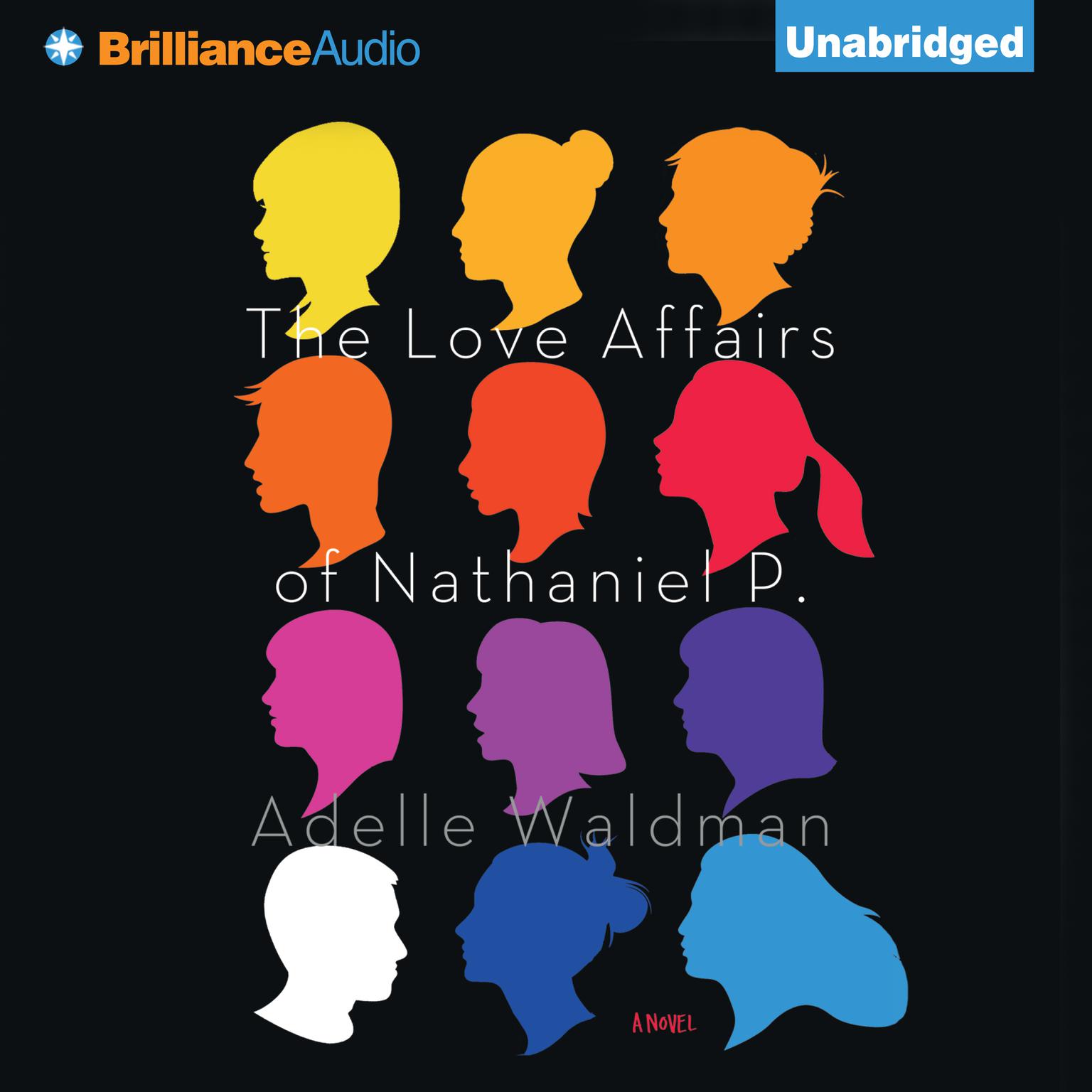 The Love Affairs of Nathaniel P.: A Novel Audiobook, by Adelle Waldman