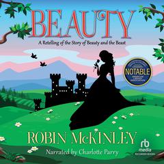 Beauty: A Retelling of Beauty & the Beast Audiobook, by Robin McKinley