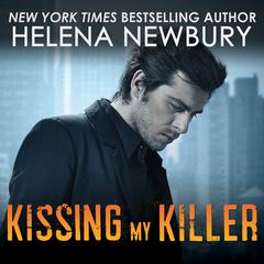 Kissing My Killer Audiobook, by Helena Newbury