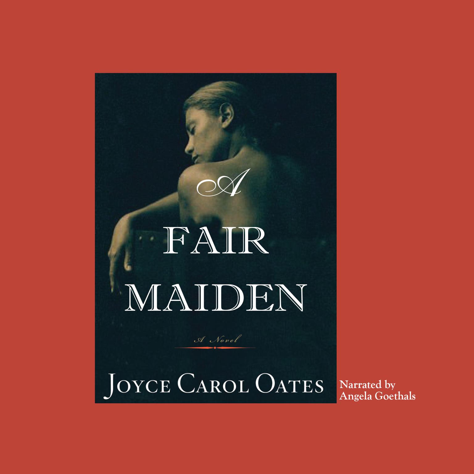 A Fair Maiden Audiobook, by Joyce Carol Oates
