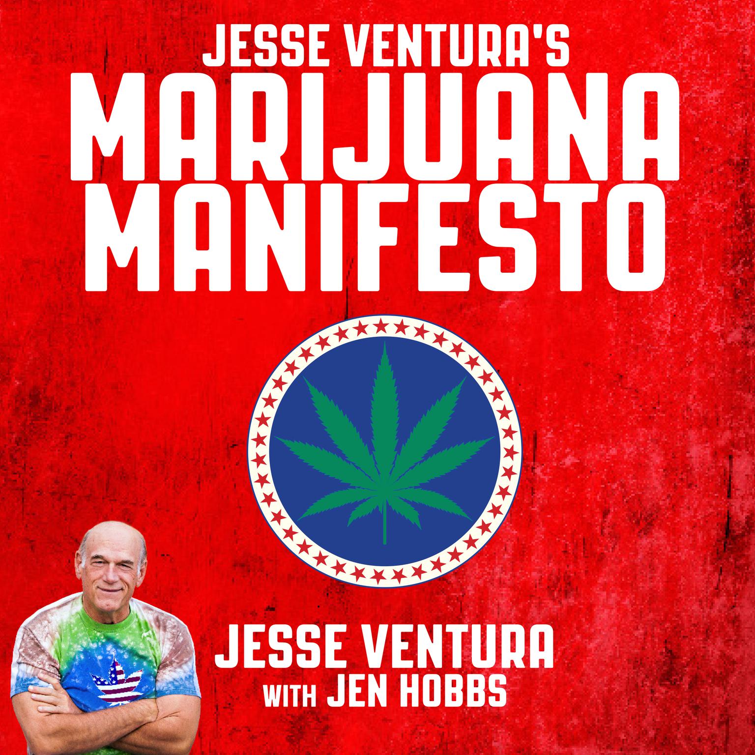 Jesse Venturas Marijuana Manifesto Audiobook, by Jesse Ventura