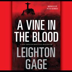 A Vine in the Blood Audiobook, by Leighton Gage