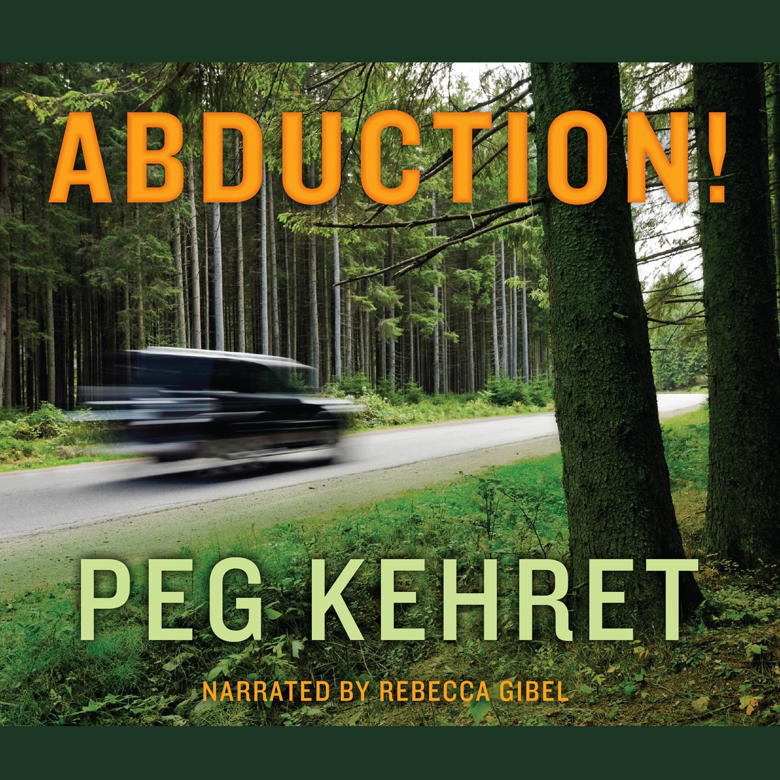 Abduction! Audiobook, by Peg Kehret