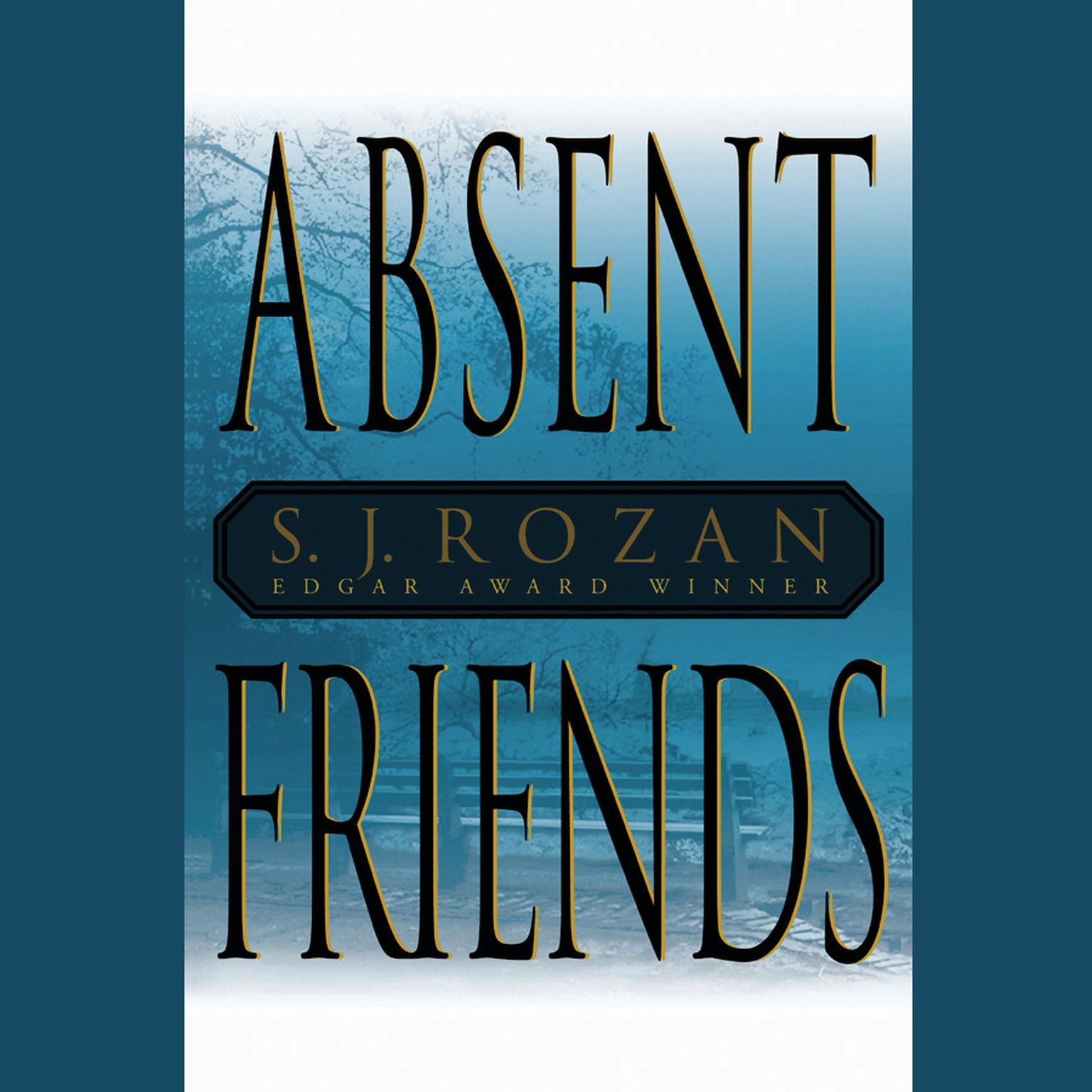 Absent Friends Audiobook, by S. J. Rozan