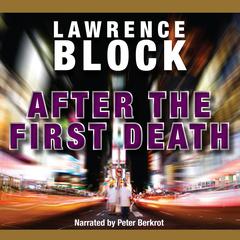 After the First Death Audiobook, by Lawrence Block