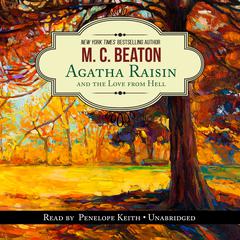 Agatha Raisin and the Love from Hell Audiobook, by M. C. Beaton