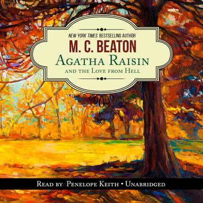 Agatha Raisin and the Love from Hell Audiobook, by 