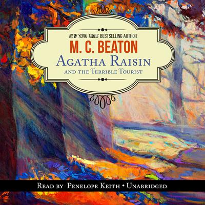 Agatha Raisin and the Terrible Tourist Audiobook, by 