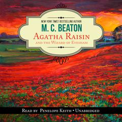 Agatha Raisin and the Wizard of Evesham Audiobook, by 