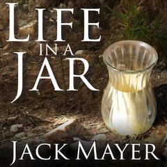 Life in a Jar Audiobook, by Jack Mayer