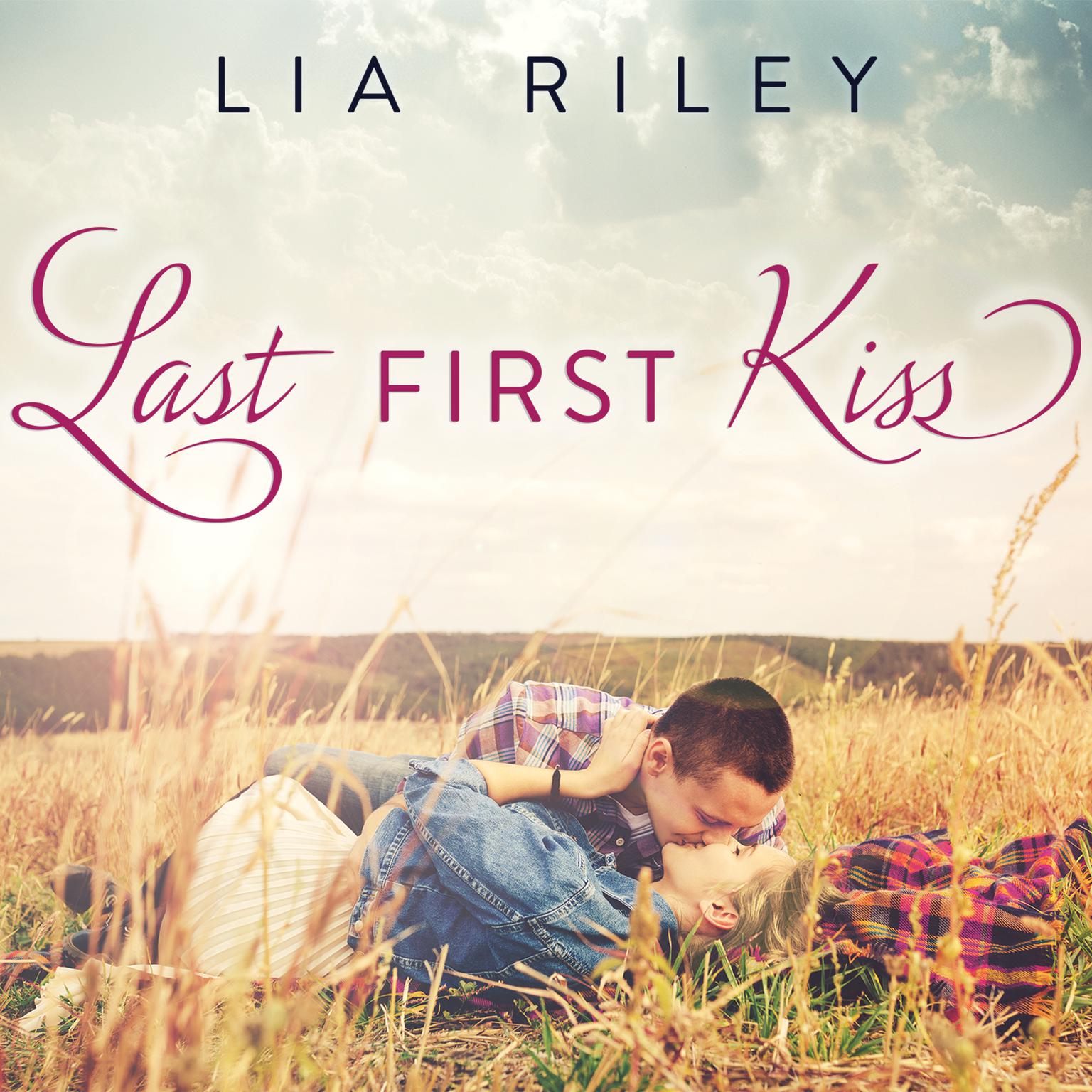 Last First Kiss Audiobook, by Lia Riley