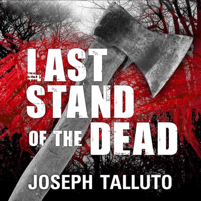 Last Stand of the Dead Audiobook, by 