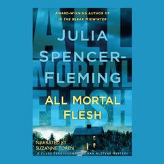 All Mortal Flesh Audiobook, by Julia Spencer-Fleming