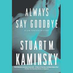 Always Say Goodbye Audiobook, by Stuart M. Kaminsky
