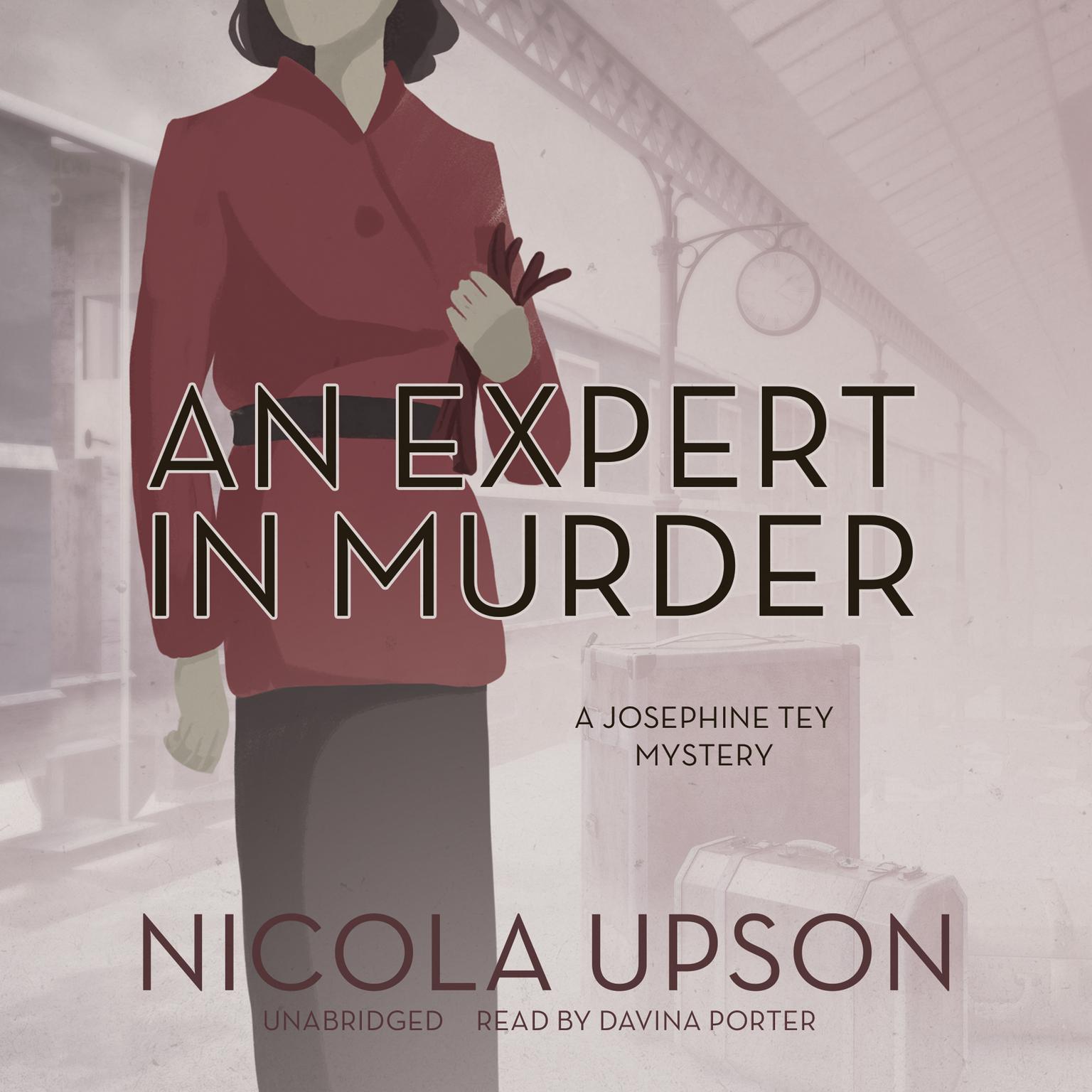 An Expert in Murder: A Josephine Tey Mystery Audiobook, by Nicola Upson