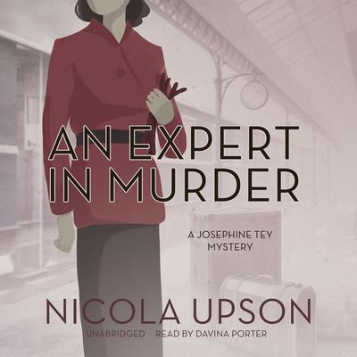 An Expert in Murder: A Josephine Tey Mystery Audiobook, by 