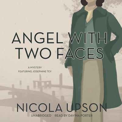 Angel with Two Faces: A Mystery Featuring Josephine Tey Audiobook, by 