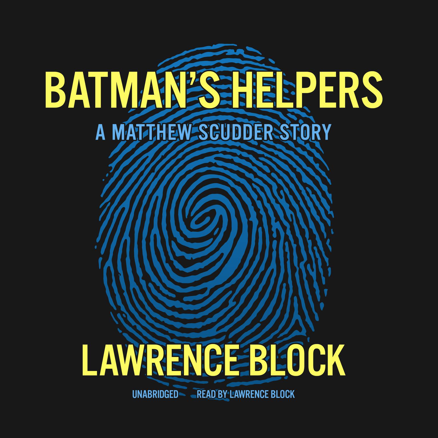 Batman’s Helpers: A Matthew Scudder Story Audiobook, by Lawrence Block