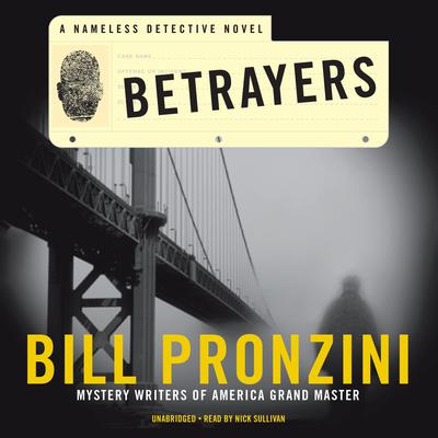 Betrayers: A Nameless Detective Novel Audiobook, by Bill Pronzini
