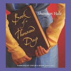 Book of a Thousand Days Audiobook, by Shannon Hale