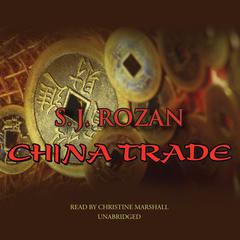 China Trade Audiobook, by S. J. Rozan