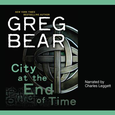 City at the End of Time Audiobook, by Greg Bear